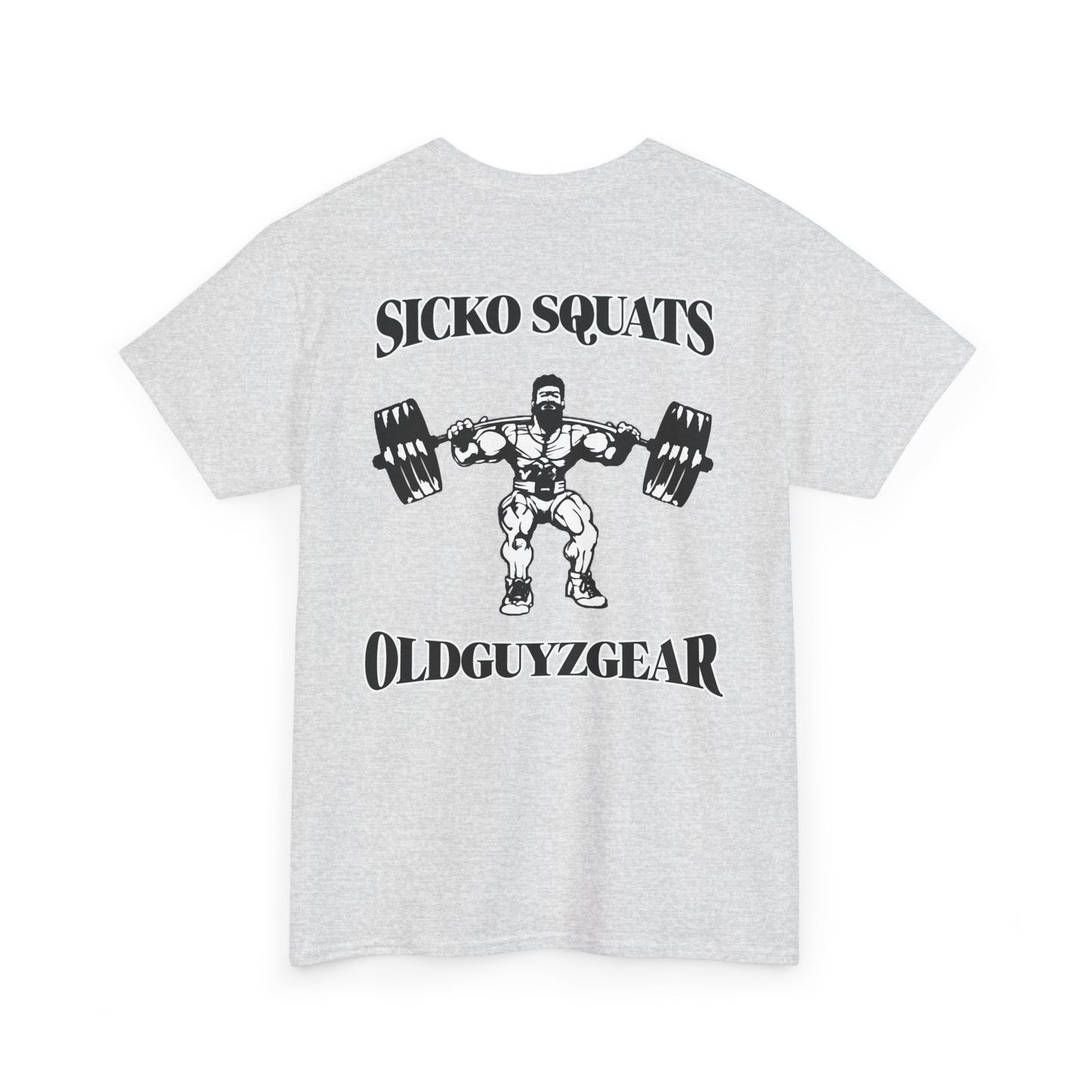 OldGuyzGear "Sicko Squats"-Cotton Gym T-Shirt for Fitness Enthusiasts