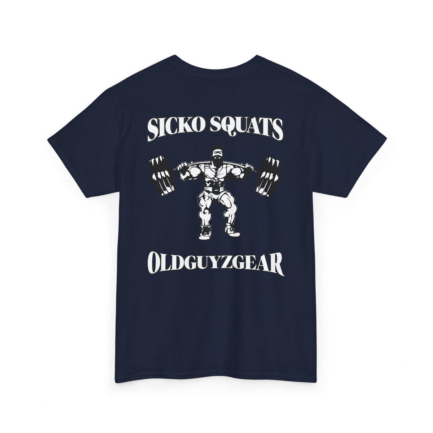 OldGuyzGear "Sicko Squats"-Cotton Gym T-Shirt for Fitness Enthusiasts