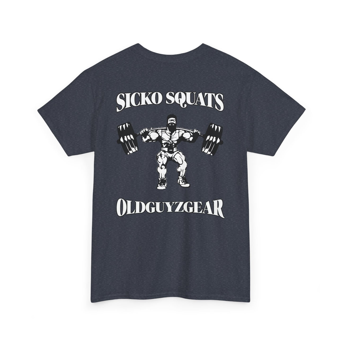 OldGuyzGear "Sicko Squats"-Cotton Gym T-Shirt for Fitness Enthusiasts